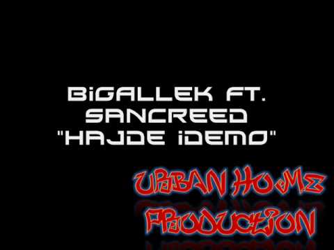 BigAllek ft  SanCreed   Hajde idemo