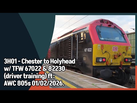 3H01 - Chester to Holyhead w/ TFW 67022 & 82230 (driver training) ft: AWC 805s 01/02/2026. 