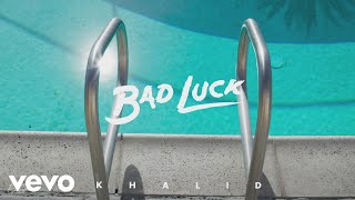 Musik-Video-Miniaturansicht zu Bad Luck Songtext von Khalid