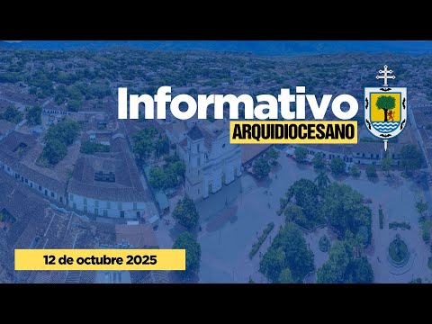 Informativo Arquidiocesano 12 de octubre de 2025| Arquidiócesis Santa Fe de Antioquia