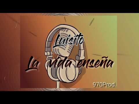 Luisito Mc-La vida enseña