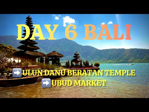 Dia 6 em Bali Ulun Danu Beratan Templo Bedugul e Mercado de Ubud