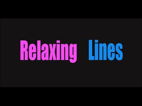 Relaxing Lines Video
