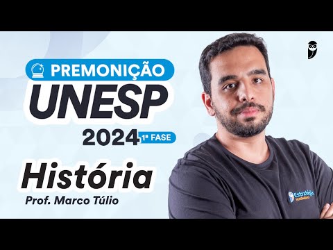 Premonição UNESP 2024 1ª Fase - História - Prof. Marco Túlio