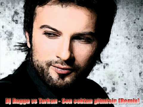 Dj Ragga vs Tarkan - sen coktan gitmisin (remix)