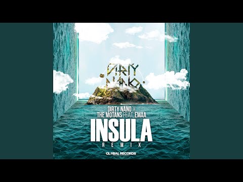 Insula (Dirty Nano Remix)