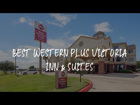 Best Western PLUS Victoria Inn & Suites Review - Victoria , United States of America