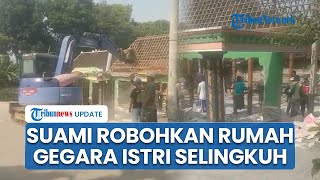 Kronologi Suami di Sragen Nekat Robohkan Rumah Pakai Backhoe seusai Pergoki Istri Selingkuh