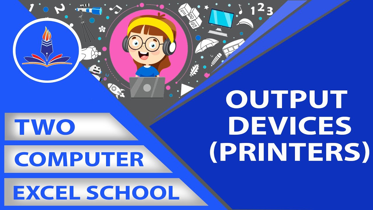 Class 2||Computer||Output devices(Printers)||By Excel School