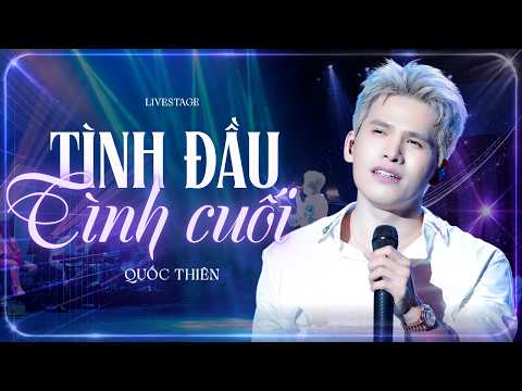 TÌNH ĐẦU TÌNH CUỐI - QUỐC THIÊN | KHOẢNH KHẮC KHIẾN CẢ KHÁN PHÒNG LẮNG LẠI | LIVE AT FANTASY SHOW