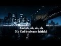 Hawk Nelson - Faithful ~Lyrics - iRoCk97 Hawk Nelson - Faithful ~Lyrics