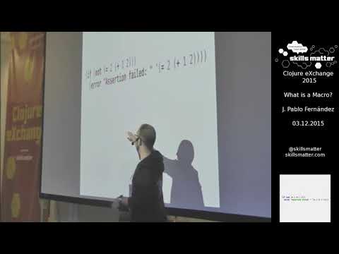 Clojure eXchange 2015  What is a Macro  J  Pablo Fern ndez 03 12 2015 147713676