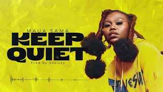 Maua Sama - Keep Quiet (Official Audio)