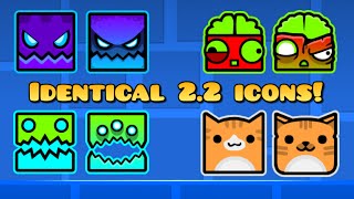 How many identical icons are there in Geometry dash 2.2?