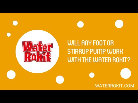 Will any foot or stirrup pump work with the Water Rokit?