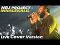 NRJ Project Innalekalil Live Cover Version