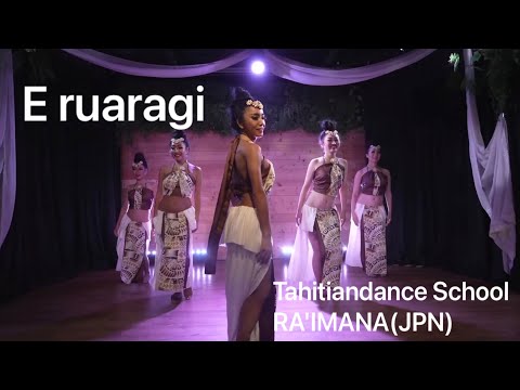 【E RUARAGI】Tahitiandance RA'IMANA(Shibuya JPN)