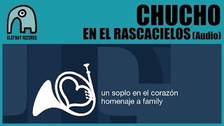 CHUCHO - En El Rascacielos [Homage to Family] [AUDIO]