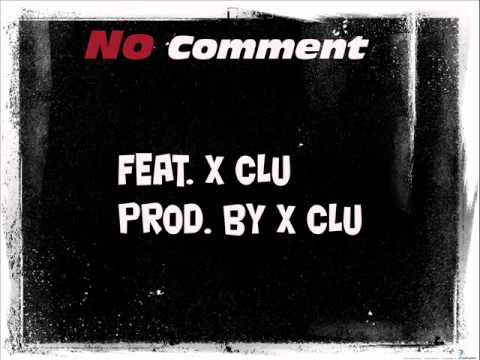 Jay Will Feat. Xclu - No Comment (Prod. By Xclu)