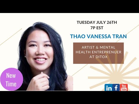 Career Conversations: Thao V. Tran - Artist & Mental Health Entrepreneur
