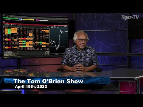 April 19th , Tom O'Brien Show on TFNN - 2022