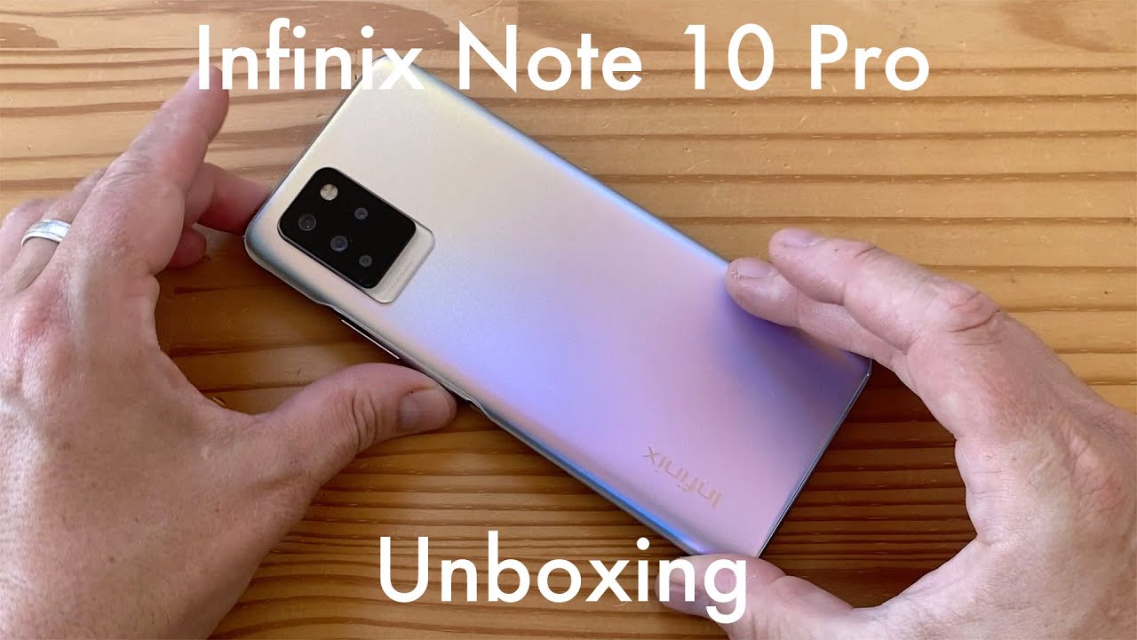 Infinix Note 10 Pro unboxing: a big (6.95'), affordable ($259) 4G phone...