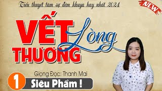 Truyện nên nghe 1 lần: kể chuyện đêm khuya VẾT THƯƠNG LÒNG | Truyện mc thu huệ mới nhất 2024