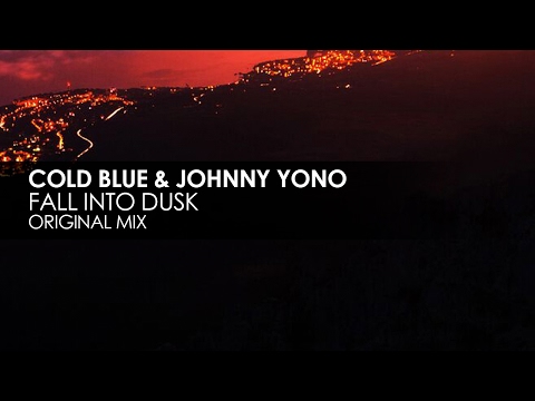Cold Blue & Johnny Yono - Fall Into Dusk