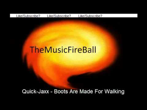 Quick-Jaxx - Boots Are Made For Walking