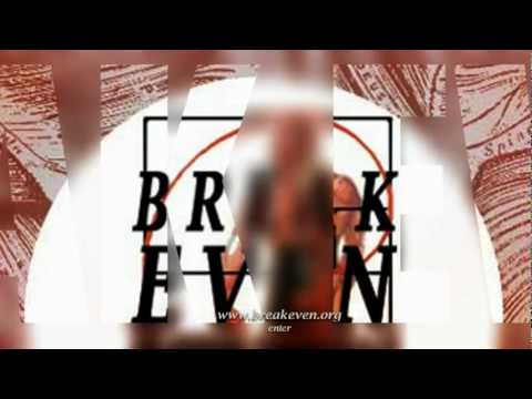 Break Even Entrance Video