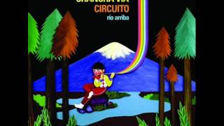 Chancha Via Circuito - Cumbin De Las Aves