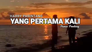Download lagu Yang Pertama Kali Harry parintang - Pance Pondaag mp3