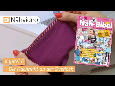 Nähvideo: Die Flachnaht an der Overlock – Kapitel 6 (Näh-Bibel Vol. 6)