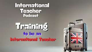 Teacher Training for International Teaching?