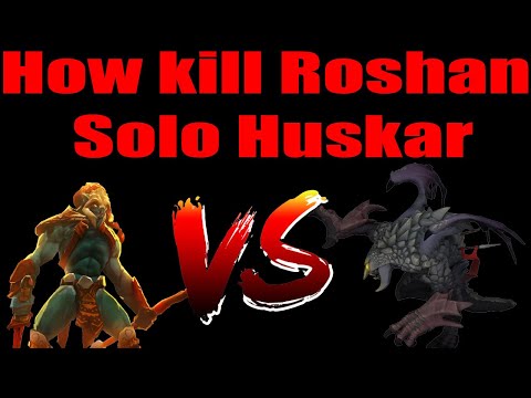 DoTa 2 How kill Roshan Solo Huskar Patch 7.28c