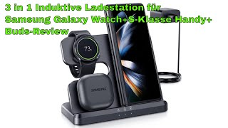 3 in 1 Induktive Ladestation für Samsung Galaxy Watch+S-Klasse Handy+Buds Review