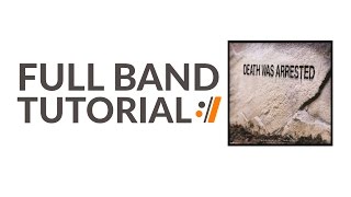 Death Was Arrested - North Point InsideOut // Full Band Tutorial