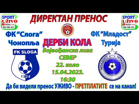 FK "Sloga" Čonoplja - FK "Mladost" Turija  - 15.04.2023. DIREKTAN PRENOS