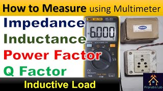 How to Measure Inductance, Impedance, Power Factor and Q Factor of Inductive Load | Transformer