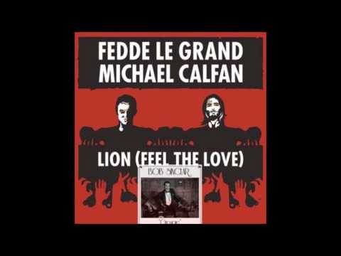 Fedde Le Grand & Michael Calfan Lion Feel The Love) VS Bob Sinclar Groupie (Benjamin Trax Bootleg)