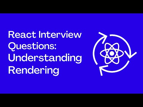React Interview Questions: Understanding Rendering