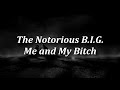 HQ Lyrics The Notorious B I G Me And My Bitch 432 Hz
