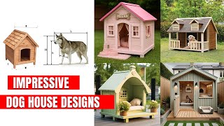 DOG HOUSE DESIGN/ARCHITECTURAL TIPS