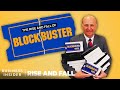 The Rise And Fall Of Blockbuster