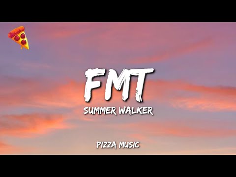 Summer Walker - FMT (Lyrics)