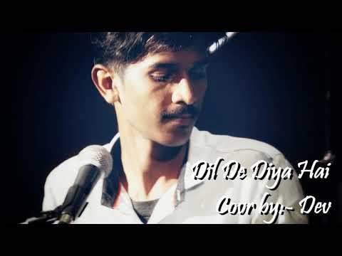 Dil De Diya Hai Unplugged cover