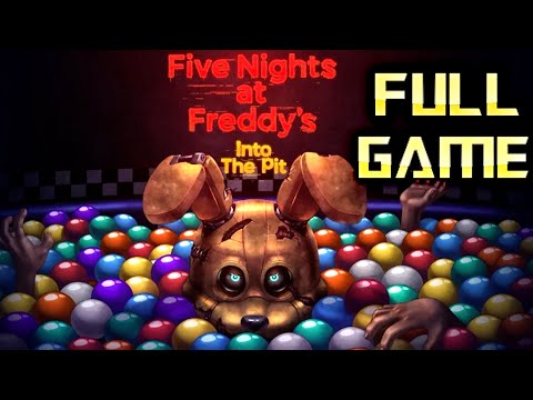 FNAF Into The Pit | Full Game Walkthrough | No Commentary