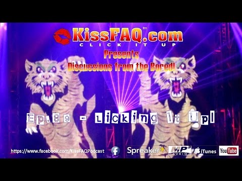 KissFAQ Podcast Ep.089 - Licking It Up