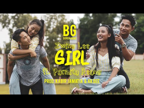 Zwing Lee - Girl ft. Parmita Reang | Kabir Jamatia | AK Gee | Borok Gang