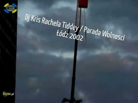 Dj Kris Rachela Tiddey / Parada Wolnosci w Łodzi 2002